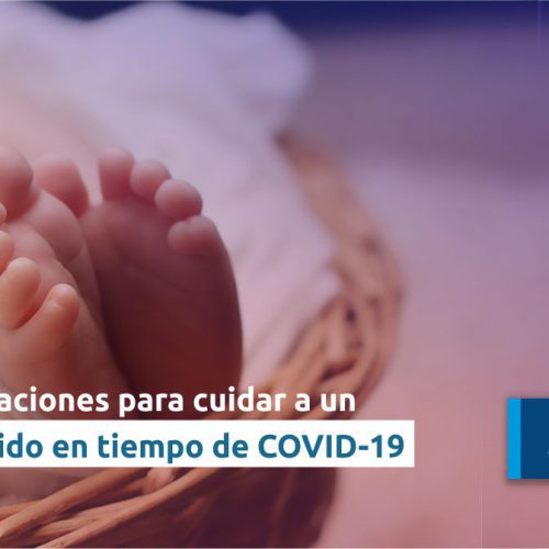 Recomendaciones para cuidar a un recién nacido en tiempos de COVID-19