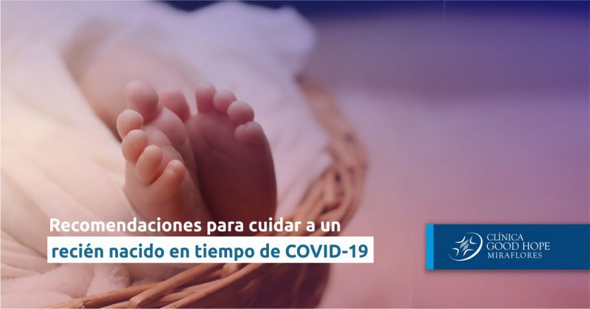 Recomendaciones para cuidar a un recién nacido en tiempos de COVID-19
