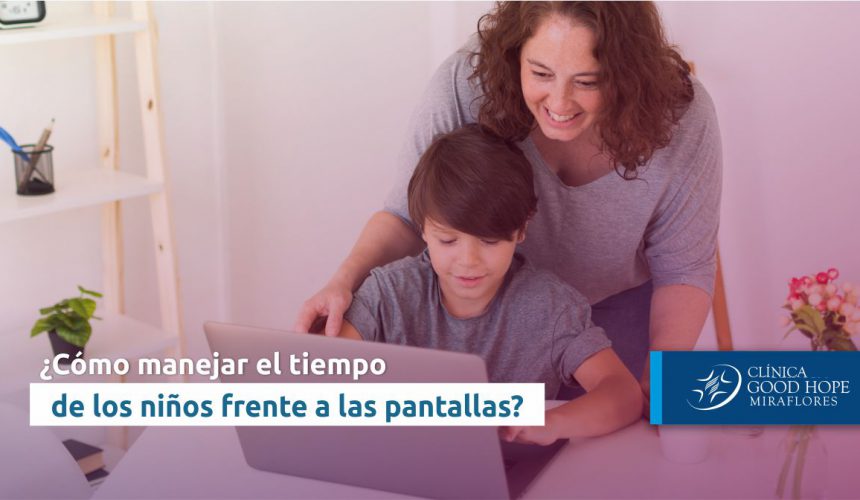 Pantalla - niños ¿Cómo manejar el tiempo de los niños frente a las pantallas?