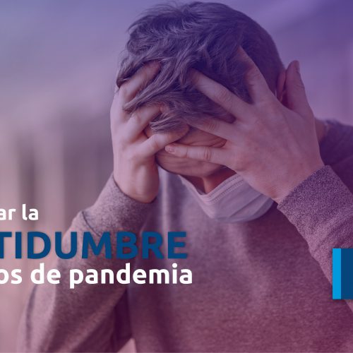 Charla gratuita: Cómo manejar la incertidumbre en tiempos de pandemia