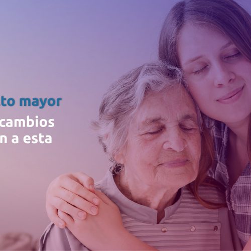 Día del Adulto Mayor: ¿Sabes qué cambios se presentan a esta edad?