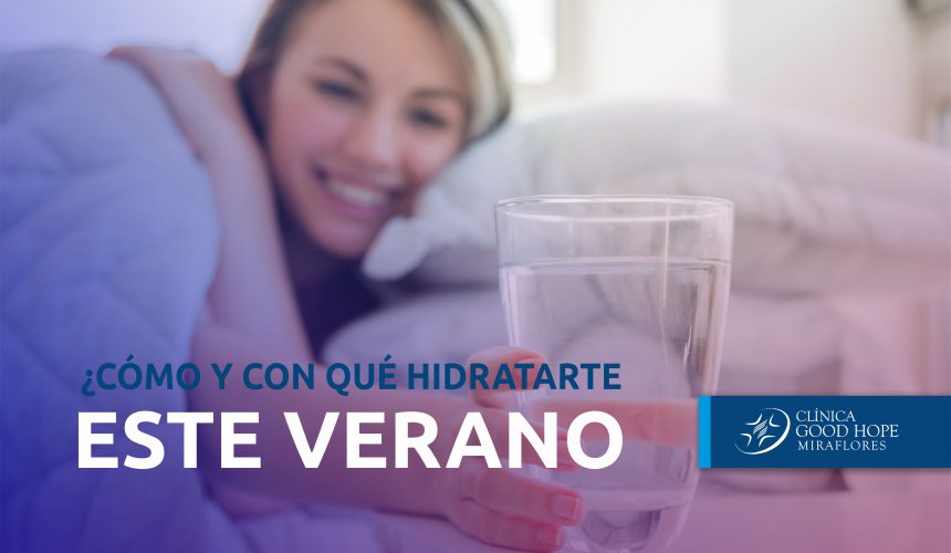 HIDRATACIÓN Cómo y con qué hidratarte este verano