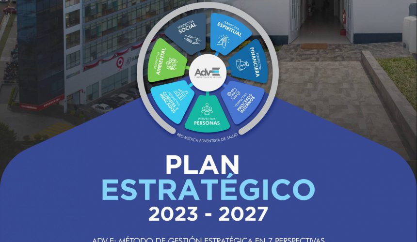Plan Estratégico Clínica Good Hope 2023 – 2027 | Adv-E – Red Médica Adventista del Perú