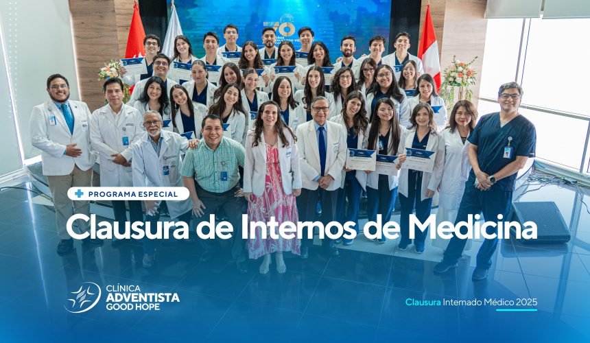 Clínica Adventista Good Hope realizó la clausura del programa de internos en una emotiva ceremonia académica