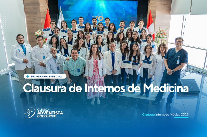 Clínica Adventista Good Hope realizó la clausura del programa de internos en una emotiva ceremonia académica