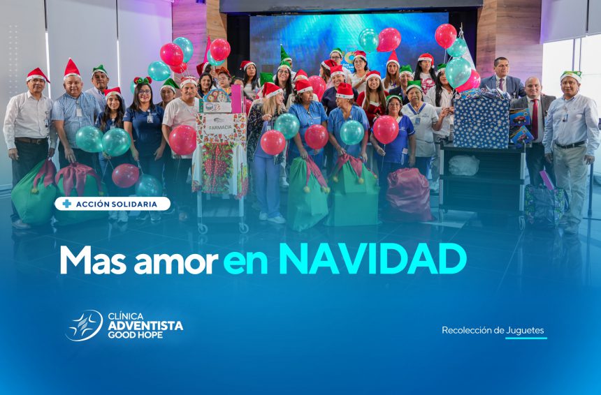 Más amor en Navidad: Clínica Adventista Good Hope comparte alegría con niños de Villa María del Triunfo