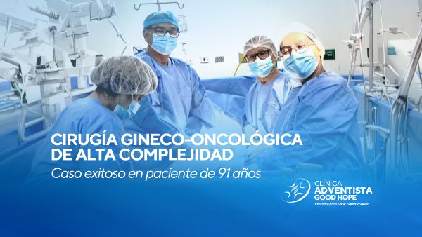Cirugía gineco-oncológica de alta complejidad en Lima: caso exitoso en paciente de 91 años en Miraflores
